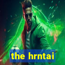 the hrntai